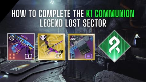 How To Complete The K1 COMMUNION Legend Lost Sector Season Of The