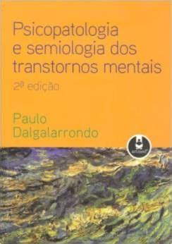 Psicopatologia E Semiologia Dos Transtornos Mentais