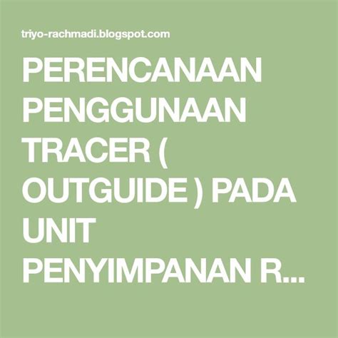 Perencanaan Penggunaan Tracer Outguide Pada Unit Penyimpanan Rekam