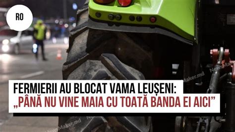 Haos la vama Leușeni din cauza protestului fermierilor YouTube