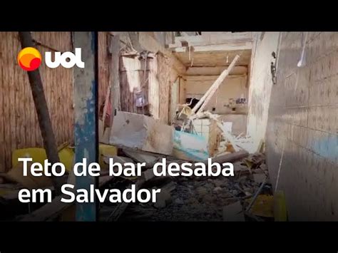 Teto De Bar Desaba Em Salvador E Pessoas Ficam Soterradas