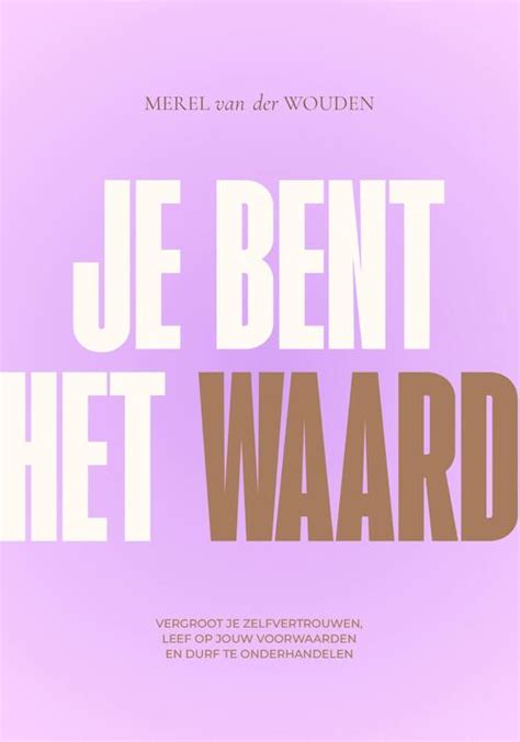 Je Bent Het Waard Merel Van Der Wouden Ebook Bruna