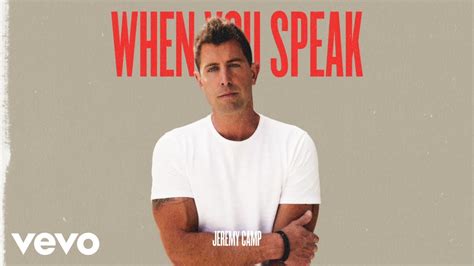 Jeremy Camp When You Speak Lyric Video Youtube