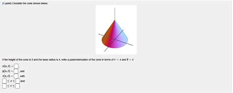 Solved Point Consider The Cone Shown Below If The Height Of The Cone