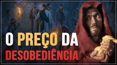 O PREÇO DA DESOBEDIÊNCIA YouTube