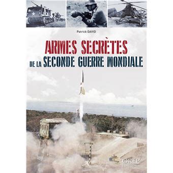 Armes Secr Tes De La Seconde Guerre Mondiale Broch Patrick David