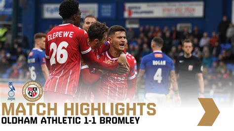 Highlights Oldham Athletic Bromley Youtube