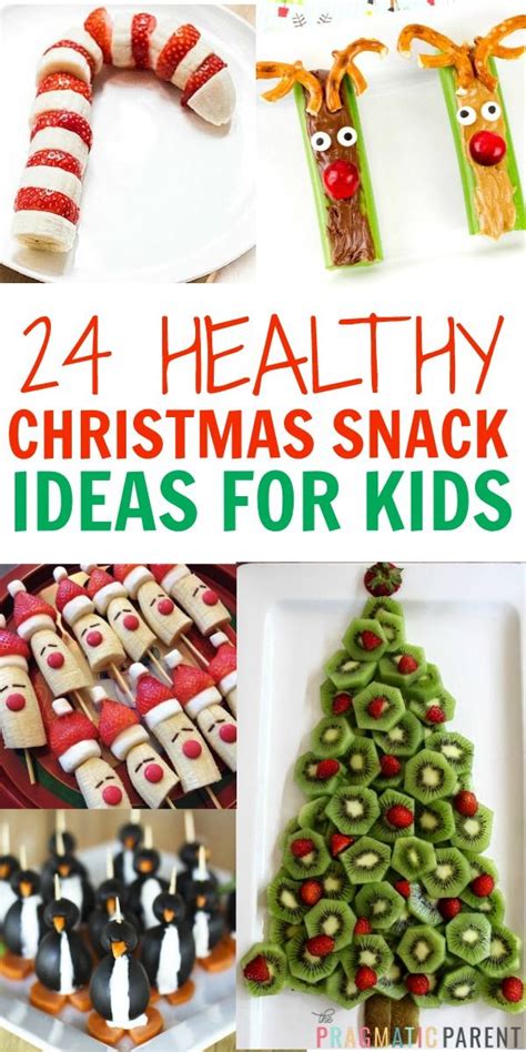 24 Cute And Healthy Christmas Snacks For Kids Christmas Snacks Healthy