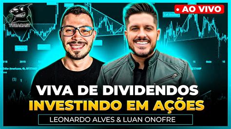 Viva De Dividendos Investindo Em A Es Da Bolsa Leonardo Tuvbacast