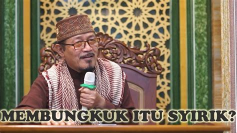 HUKUM MEMBUNGKUKKAN BADAN Prof Dr KH Ahmad Zahro MA Al Chafidz YouTube