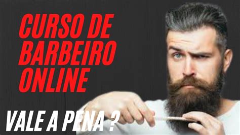 Curso De Barbeiro Online Vale A Pena Youtube