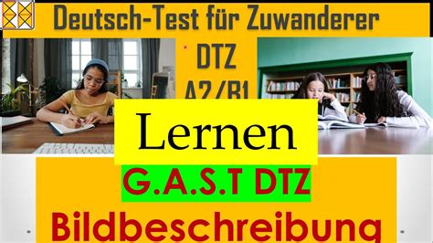 G A S T Dtz B Sprechen Bildbeschreibung Lernen Gastb Dtz