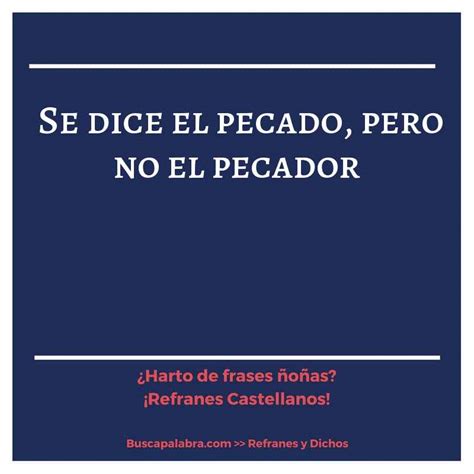 Refranes Y Frases De Pecador Refranes Y Frases Que Hablan Sobre Pecador