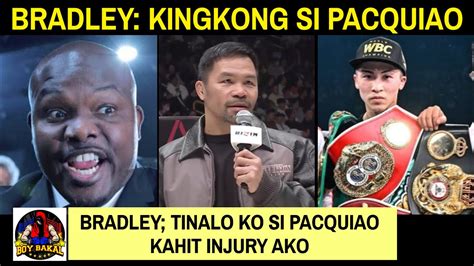 Bradley Tinalo Ko Si Pacquiao Hindi Lang Tanggap Ng Fans Ni Pacquiao