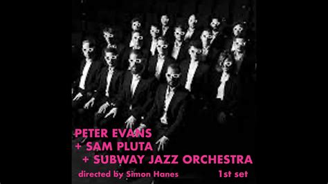 Peter Evans Sam Pluta With The Subway Jazz Orchestra St Set Youtube