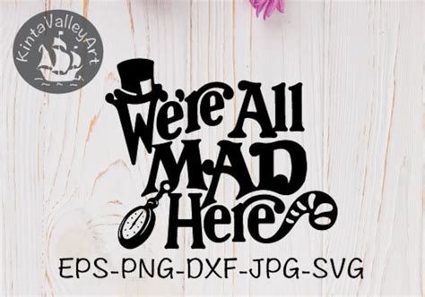 We Re All Mad Here SVG Cricut Silhouette SVG Clipart Cutting - Etsy