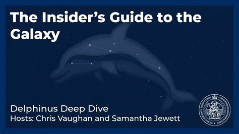 The Insider's Guide to the Galaxy - Delphinus Deep Dive - YouTube