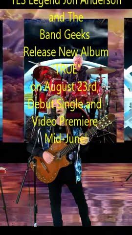 YES Legend Jon Anderson And The Band Geeks Release New Album TRUE On