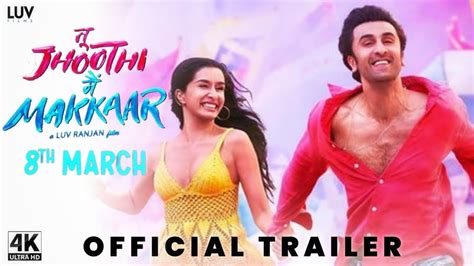 Tu Jhoothi Main Makkaar Trailer Tjmm Trailer Shraddha Kapoor