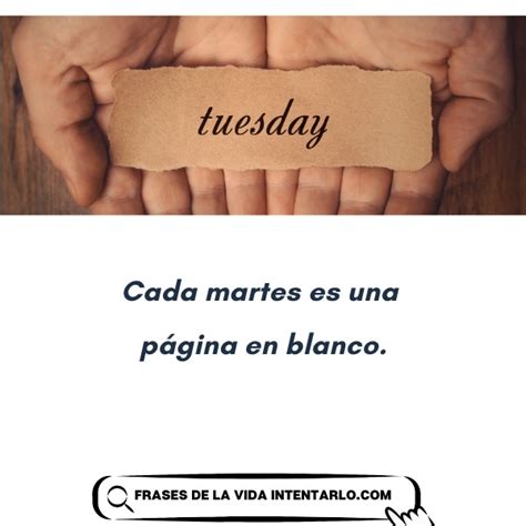 50 Frases De Feliz Martes Citas Positivas Que Llenan De Energía