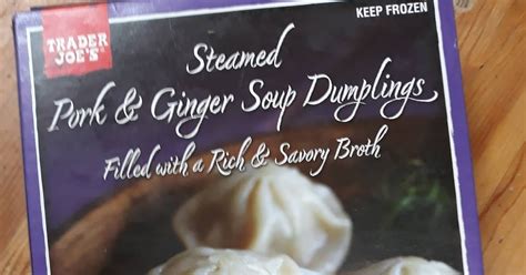 What S Good At Trader Joe S Trader Joe S Steamed Pork And Ginger Soup Dumplings