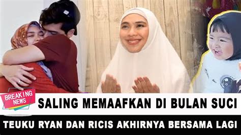 RIA RICIS DAN TEUKU RYAN SALING MEMAAFKAN DI BULAN RAMADHAN