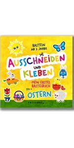 Rei En Kleben Basteln Ab Jahren Mein Kunterbuntes Bastelbuch F R