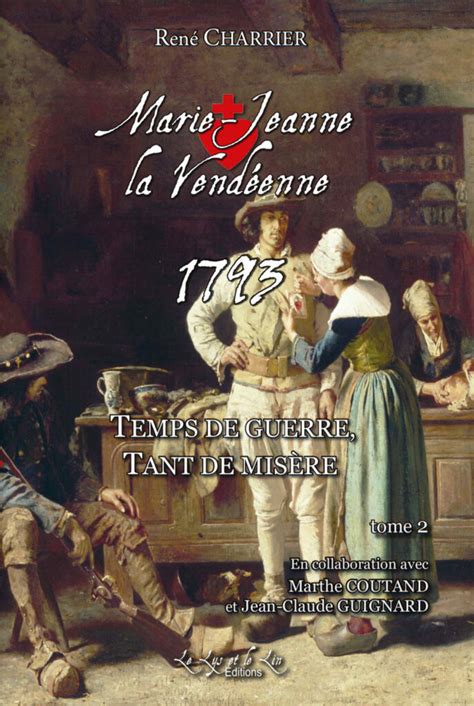 Marie Jeanne La Vend Enne Tome Temps De Guerre Tant De