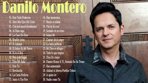 Horas Con Lo Mejor De Danilo Montero En Adoracion Las Mejores