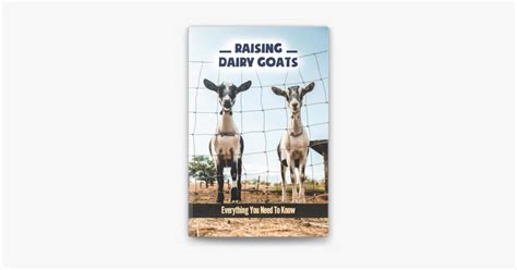 Raising Dairy Goats Everything You Need To Know By Terica Castleton