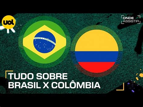 Transmissão ao vivo de Brasil x Colômbia veja onde assistir