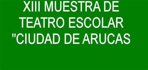 Ayuntamiento De Arucas La Muestra De Teatro Escolar Ciudad De Arucas