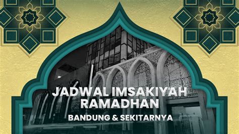 Jadwal Imsakiyah Puasa Ramadhan 20241445 H Untuk Wilayah Bandung Resmi Dari Kemenag Tribun Wow