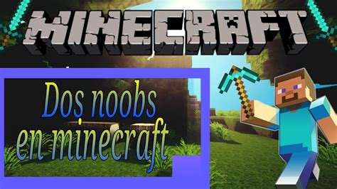 Y SEGUIMOS CON TODO Dos Noobs En Minecraft Episodio 2 Fabri