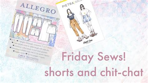 Friday Sews 11 Sewing Shorts And Catching Up YouTube