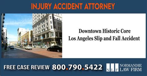 Downtown Historic Core Los Angeles Slip And Fall Accident Injury Attorneys