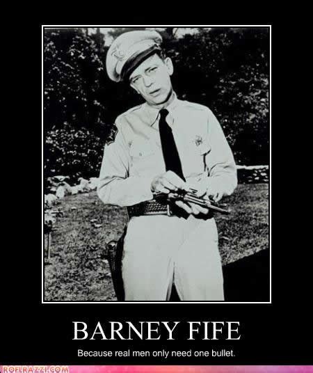 Barney Fife And His One Bullet Comical Pinterest Real Men The