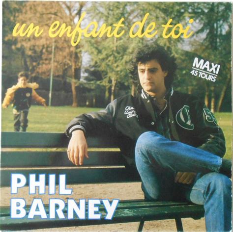 Album Un Enfant De Toi De Phil Barney Sur Cdandlp