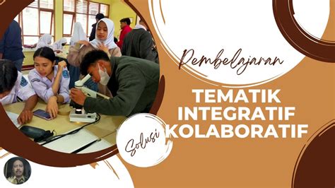 Pembelajaran Tematik Integratif Kolaboratif Sebagai Best Practice