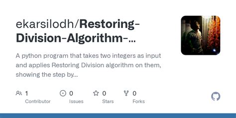 Github Ekarsilodh Restoring Division Algorithm Calculator A Python Program That Takes Two