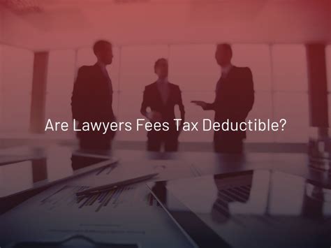 Are Lawyers Fees Tax Deductible