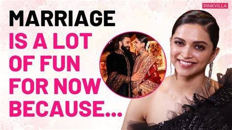 Mom To Be Deepika Padukones Adorable Take On Marriage With Ranveer