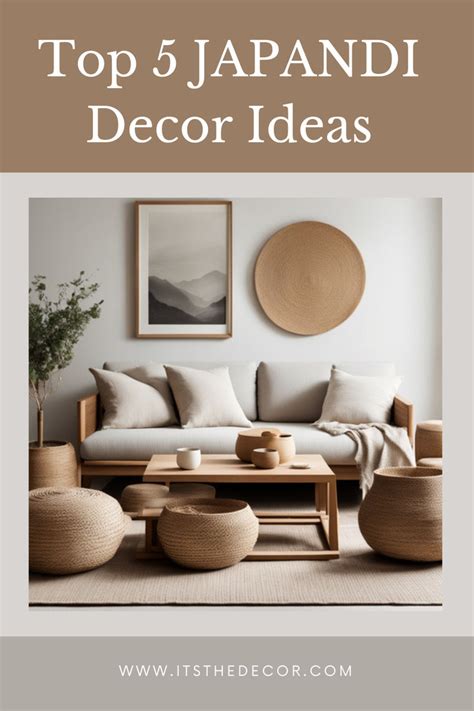 Top 5 Japandi Decor Ideas Elevate Your Space With Serene Simplicity In