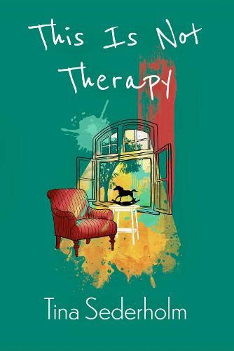 Review Tina Sederholms This Is Not Therapy Here Comes Everyone