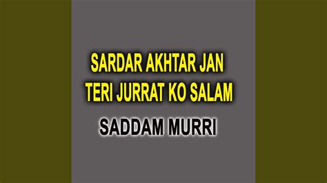 Sardar Akhtar Jan Teri Jurrat Ko Salam Youtube