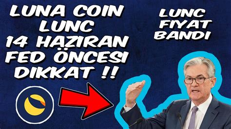 LUNA COİN LUNC FED ÖNCESİ DİKKAT LUNC FİYAT DETAYLARI lunc