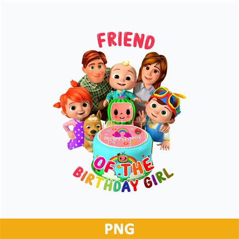 Friend Of The Birthday Girl PNG Cocomelon Birthday PNG Coc Inspire