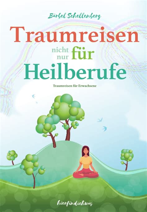 Traumreisen nicht nur für Heilberufe Traumreisen für Erwachsene