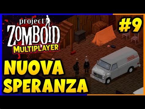 Nuova Speranza Project Zomboid Rp Ita Ep Youtube