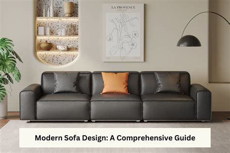 Modern sofa design: a comprehensive guide